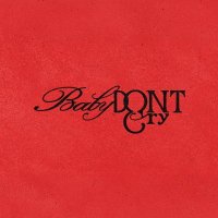Baby Don't Cry