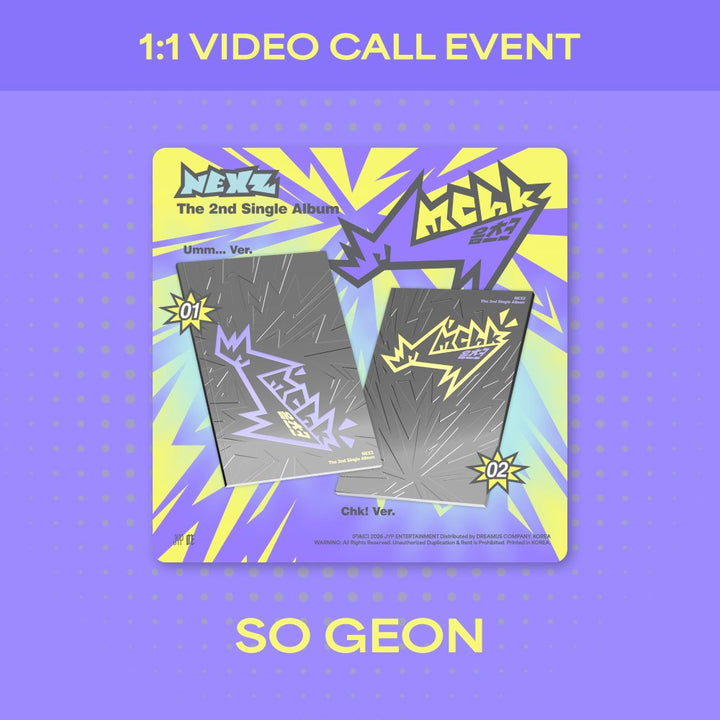 [NEXZ] [VIDEOCALL - SO GEON] 2nd Single ALBUM Mmchk (Umm… Ver. / Chk! Ver.)
