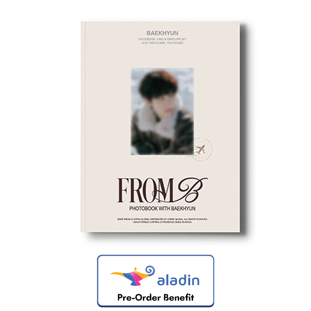 ** [Pre-Order] BAEKHYUN (of EXO) - PHOTOBOOK WITH BAEKHYUN [FROM B] + Pre-Order Bebefit   (B ver.)