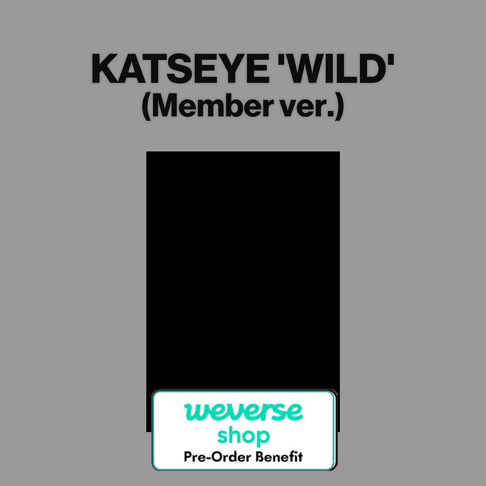 [Pre-Order] KATSEYE -WILD (Member Ver.) + Pre-Order Benefit (Choose Version)