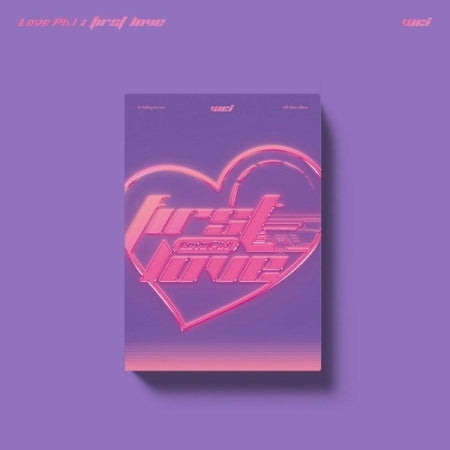 [B2B] WEi - Love Pt.1 : First Love (4th Mini Album) / 위아이 (WEi) - Love Pt.1 : First Love(4TH 미니앨범)
