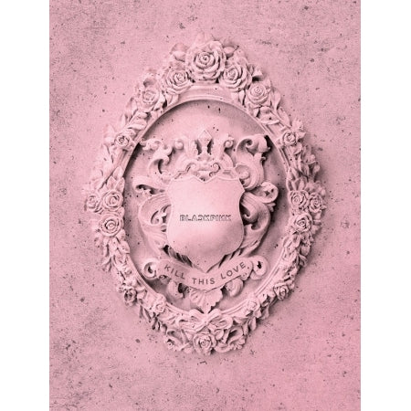 [B2B] BLACKPINK - KILL THIS LOVE (2nd Mini Album) / 블랙핑크 (BLACKPINK) - KILL THIS LOVE (2ND 미니앨범)