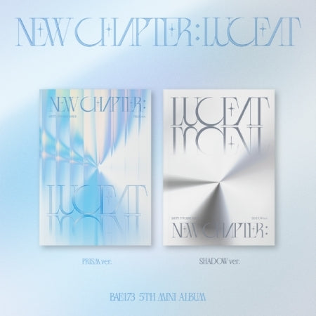 [B2B] BAE173 (비에이이173) - 5th Mini Album [NEW CHAPTER : LUCEAT] / BAE173 (비에이이173) - 미니 5집 [NEW CHAPTER : LUCEAT]