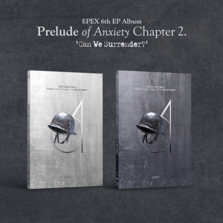[B2B] EPEX - 6th EP Album [Book of Anxieties Chapter 2.: Can We Surrender?] / 이펙스 (EPEX) - 6TH EP ALBUM [불안의 서 챕터 2.: Can We Surrender?]