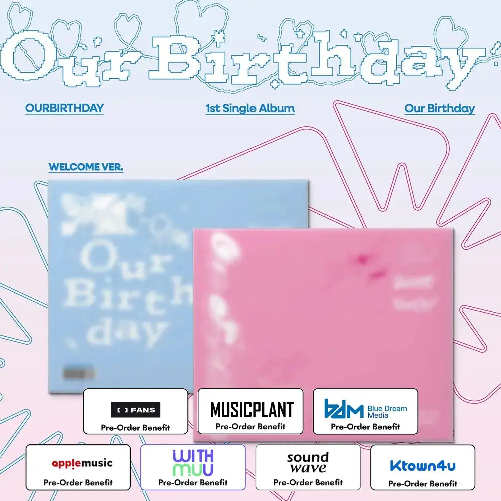 [Pre-Order] OURBIRTHDAY - 1st Single Album [Our Birthday] PHOTOBOOK VER. + Pre-Order Benefit