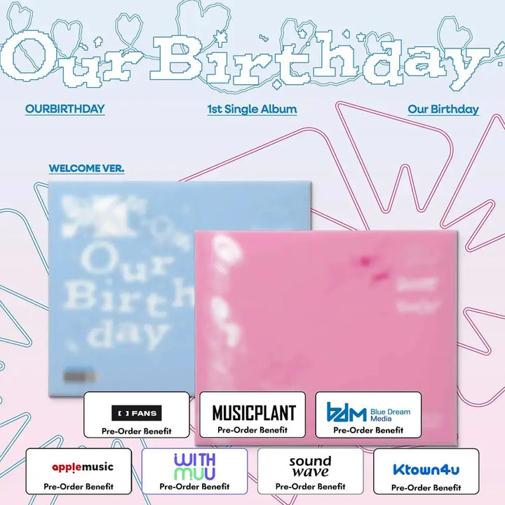 [Pre-Order] OURBIRTHDAY - 1st Single Album [Our Birthday] PHOTOBOOK VER. + Pre-Order Benefit