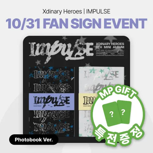 [Hallyu4U - Fansign] (10/31) MusicPlant - Xdinary Heroes [IMPULSE] (BACKSTAGE Ver. /  Band of Outsiders Ver.) [Offline Fansign Event]