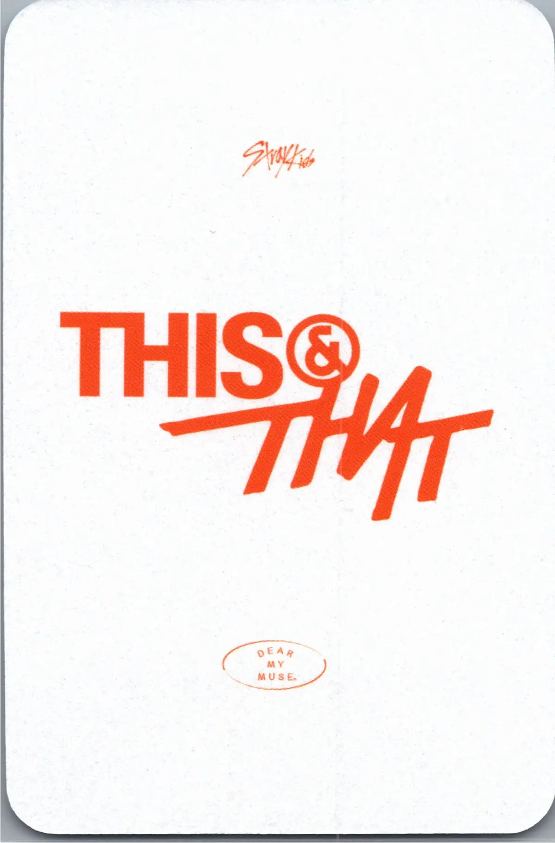 Stray Kids "THIS &amp; THAT" - Dear My Muse Pre-Order Benefit Photocard [26.08.13]