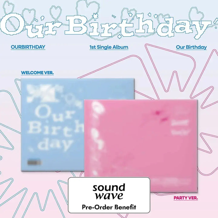 [Pre-Order] OURBIRTHDAY - 1st Single Album [Our Birthday] PHOTOBOOK VER. + Pre-Order Benefit