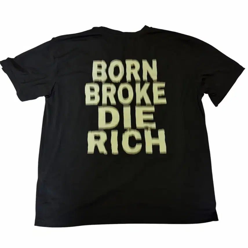 [BUNJANG] Born Broke Die Rich Black Short Sleeve T-Shirt / 블랙 반팔티 BORN BROKE DIE RICH 프린팅