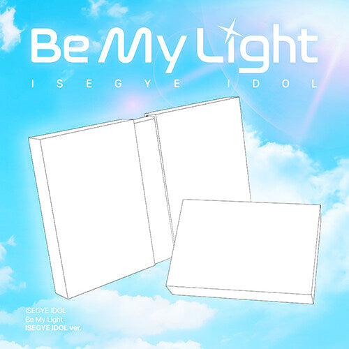 **[Pre-Order] ISEGYE IDOL- "Be My Light" (ISEGYE IDOL ver.) + Pre-Order Benefit