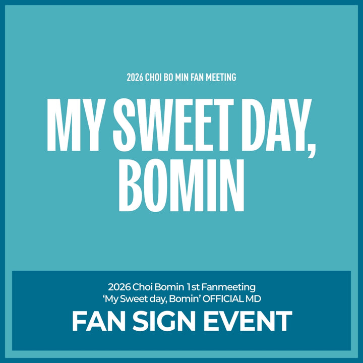 [Hallyu4U - Online Merch] Choi BoMin (of Golden Child) - 2026 1st Fanmeeting "My Sweet day, Bomin" [Offline FanMeeting Event]