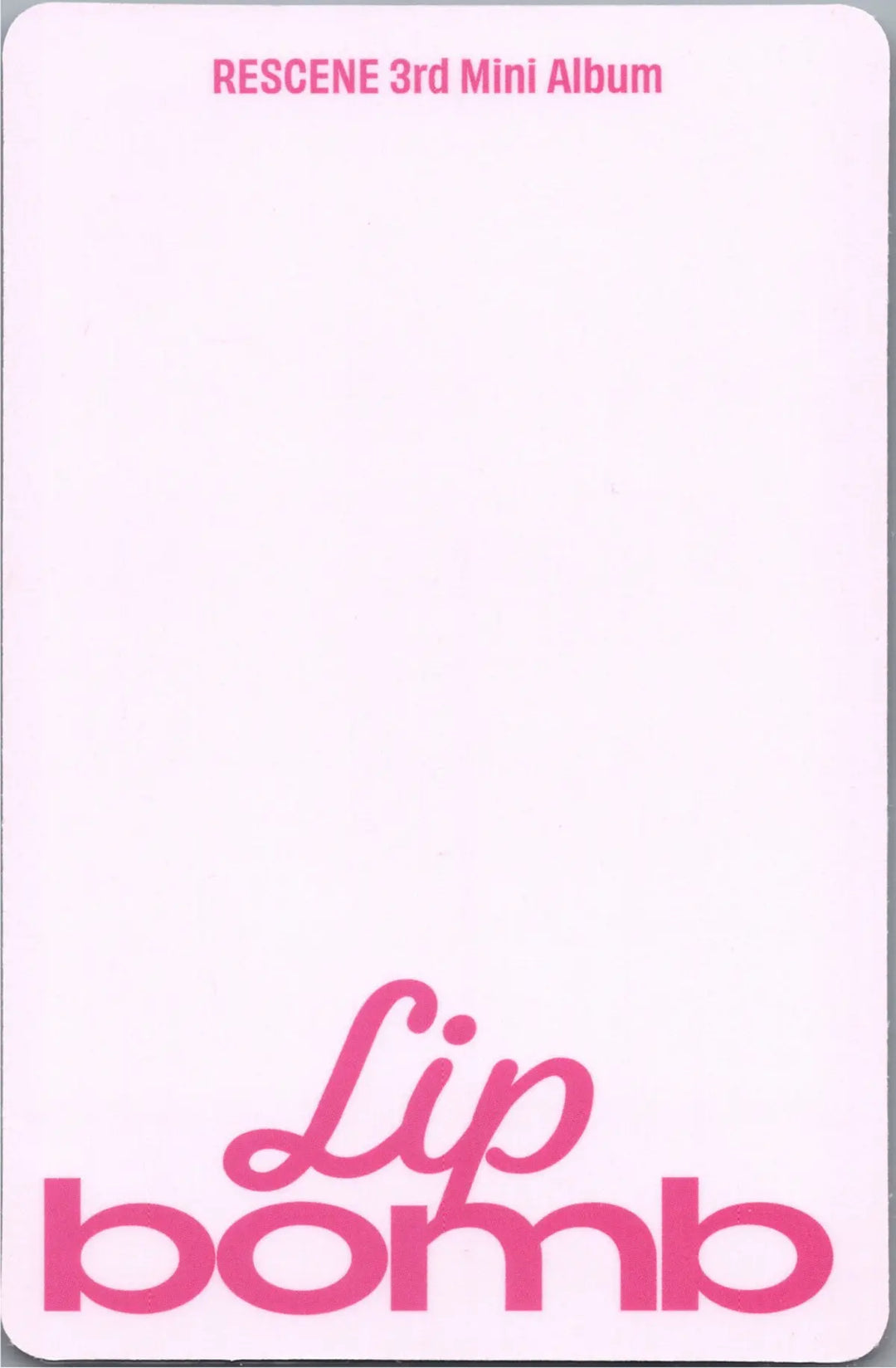 RESCENE "Lip bomb" - Official Photocard (QR)(Photocard Ver.) [26.07.24]