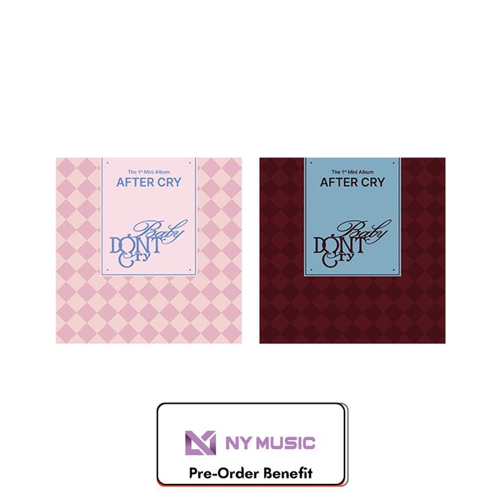 [Pre-Order] Baby DONT Cry - The 1st Mini Album "AFTER CRY" + Pre-Order Benefit (Choose Version)