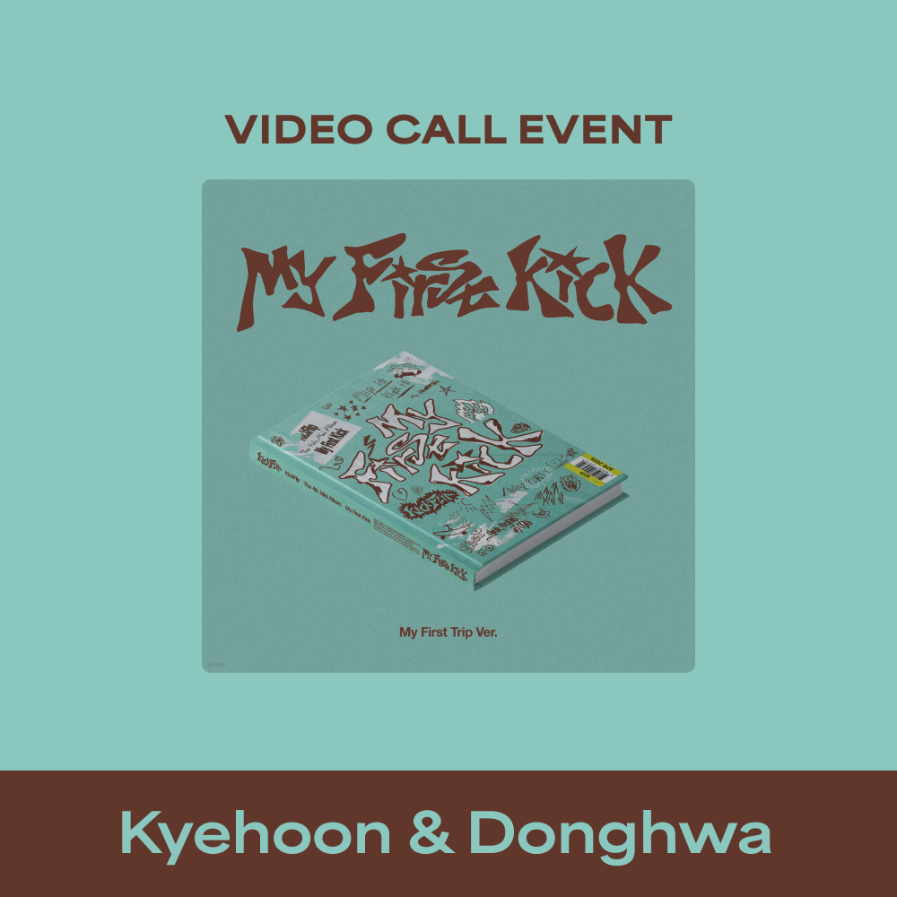 [KickFlip] [VIDEO CALL EVENT - Kyehoon & Donghwa] The 4th Mini Album 'My First Kick' (My First Trip ver.)