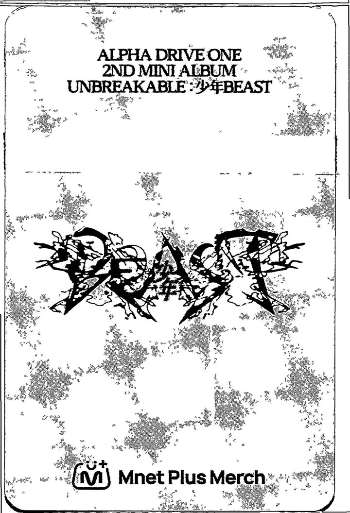 ALPHA DRIVE ONE "UNBREAKABLE : 少年BEAST" - Mnet Plus Merch Pre-Order Benefit Photocard (Cementic Nest Ver.) [26.08.28]