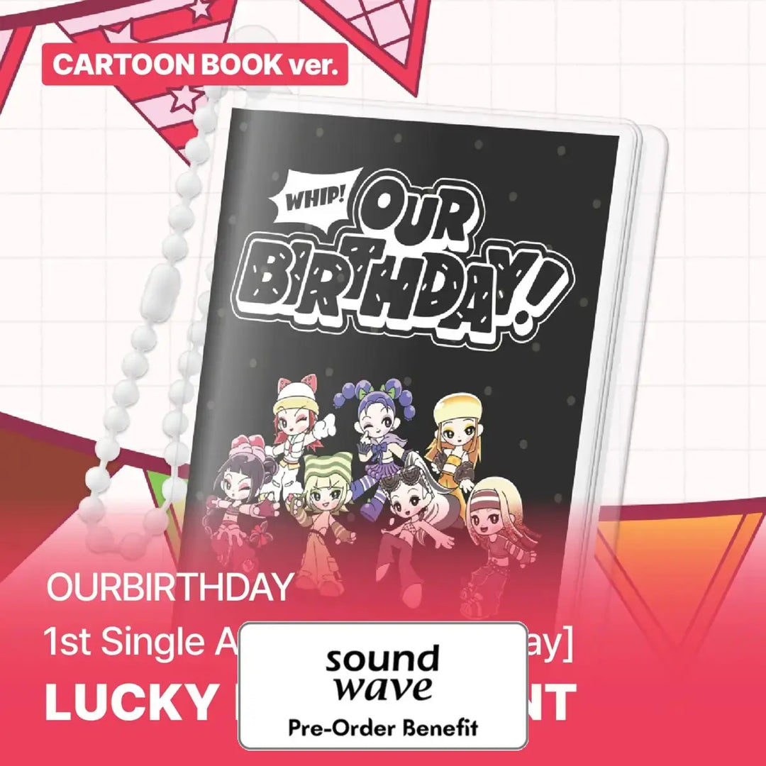 [Pre-Order] OURBIRTHDAY - 1st Single Album [Our Birthday] (CARTOON BOOK VER.) + Soundwave LuckyDrawEvent