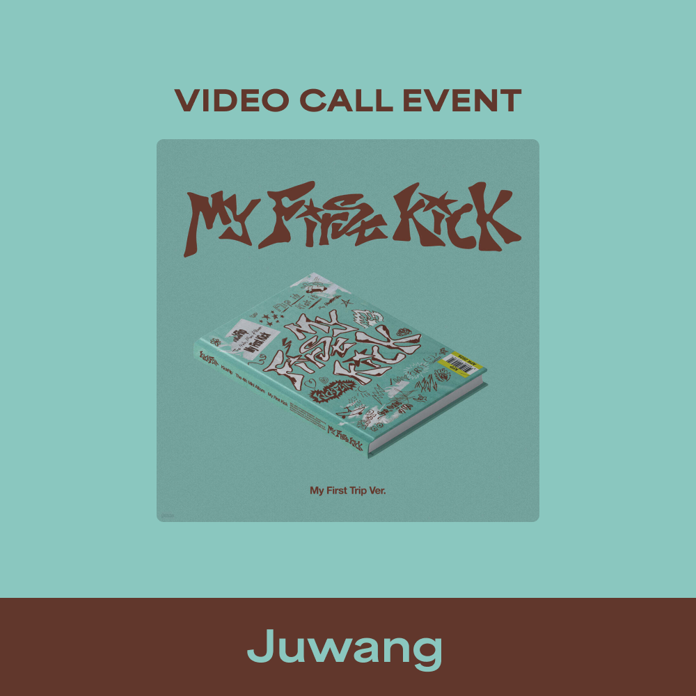 [KickFlip] [VIDEO CALL EVENT - Juwang] The 4th Mini Album 'My First Kick' (My First Trip ver.)