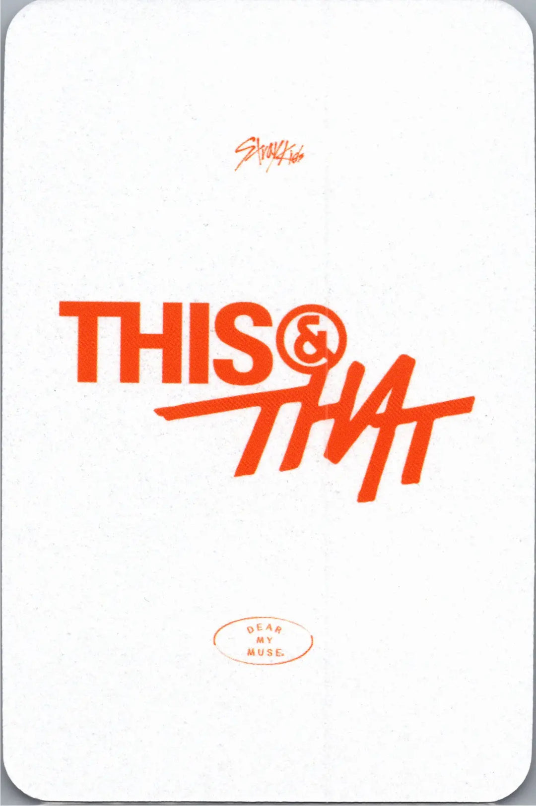 Stray Kids "THIS &amp; THAT" - Dear My Muse Pre-Order Benefit Photocard [26.08.13]