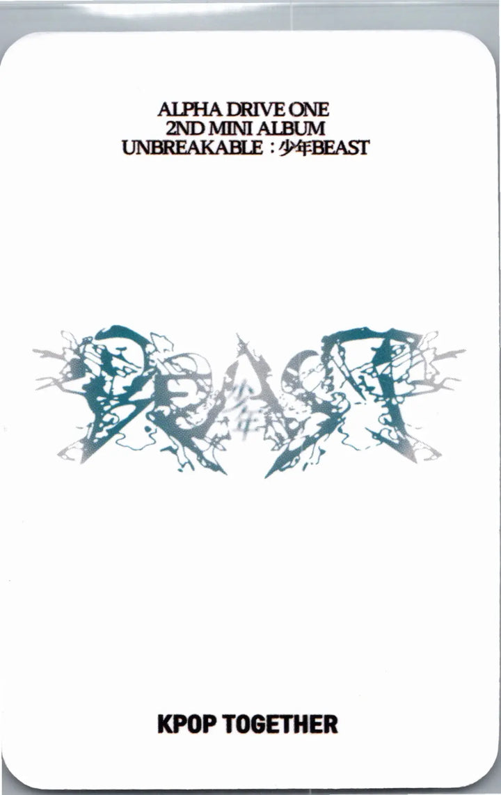ALPHA DRIVE ONE "UNBREAKABLE : 少年BEAST" - KPOP TOGETHER Pre-Order Benefit Photocard (Hissing Ver.) [26.08.27]