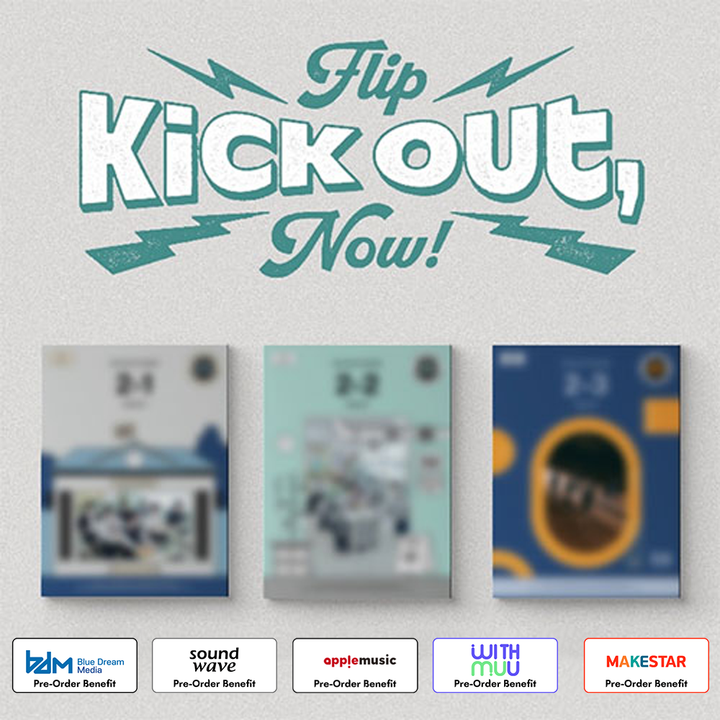 **[Pre-Order] KickFlip -  Kick Out, Flip Now! + Pre-Order Benefit (Standard ver.)