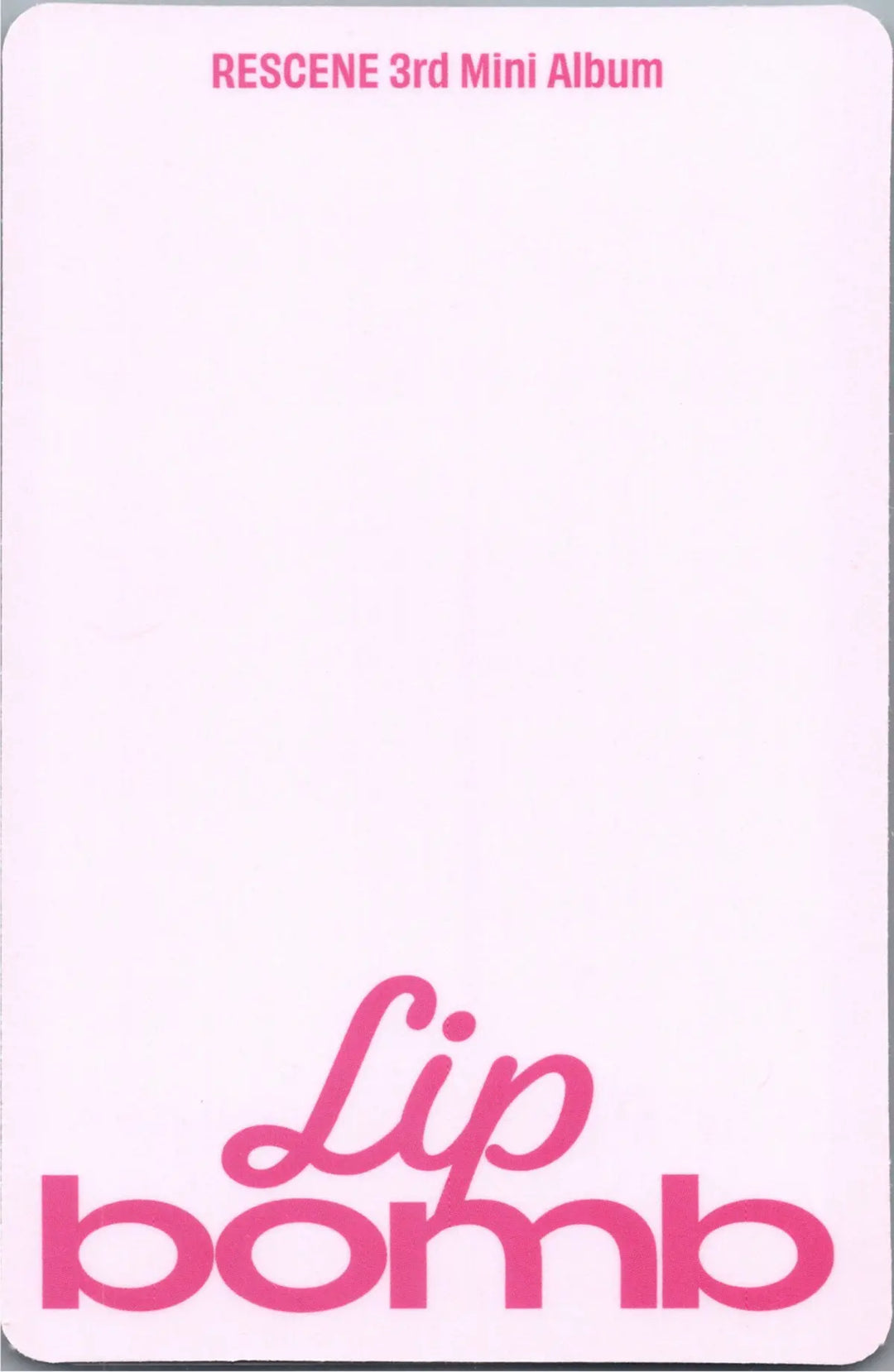 RESCENE "Lip bomb" - Official Photocard (QR)(Photocard Ver.) [26.07.24]