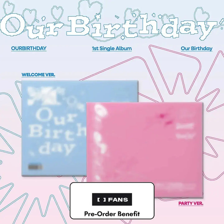 [Pre-Order] OURBIRTHDAY - 1st Single Album [Our Birthday] PHOTOBOOK VER. + Pre-Order Benefit