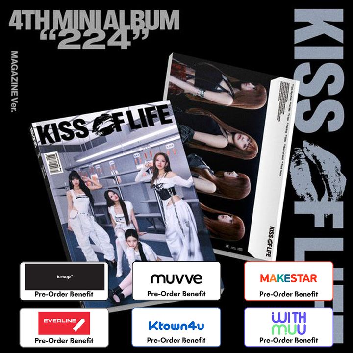 **[Pre-Order] KIss of Life - Mini 4th "224" +Pre-Order Benefit (Magazine Ver.)