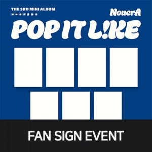 [Hallyu4U - Fansign] (3/12) Kpop2gether - NouerA "Pop It Like" [Offline Fansign Event] (Poca Ver.)