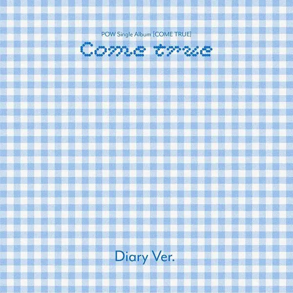 [Hallyu4U - Album] POW Single Album [COME TRUE] (Diary Ver.) [Olive Young Event]