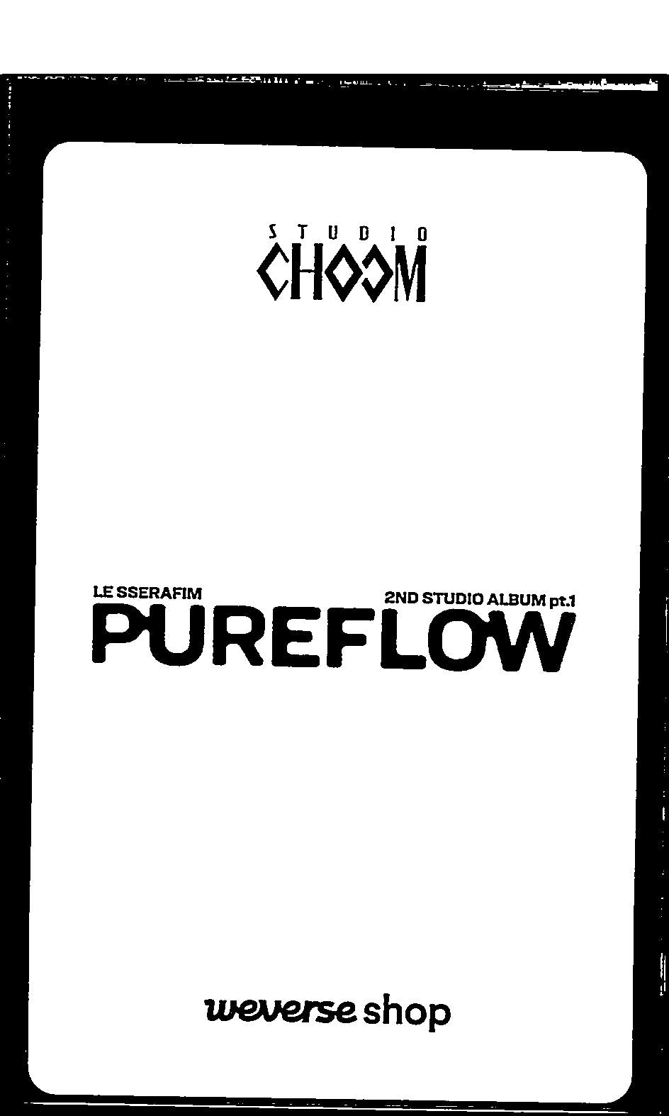 LE SSERAFIM "PUREFLOW" - Weverse Shop (Studio Choom) Event Photocard (COMPACT) [26.06.08]