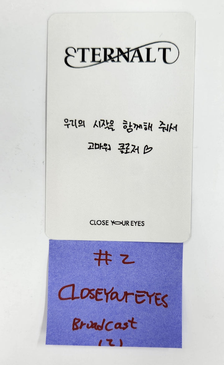 CLOSE YOUR EYES "ETERNALT" - Broadcast Photocard [25.4.28]