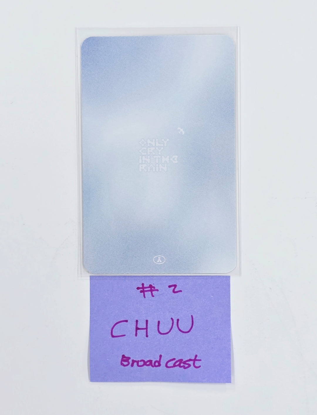 CHUU "Only cry in the rain" - Broadcast Photocard [25.5.12]