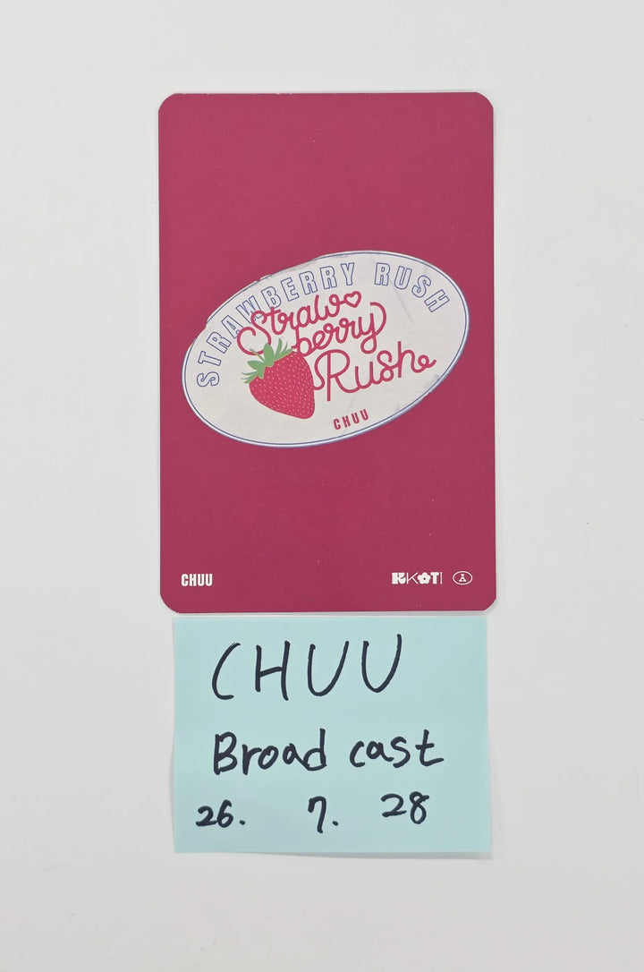 CHUU "Strawberry Rush" - Broadcast Hand Autographed(Signed)  Photocard [26.07.28]