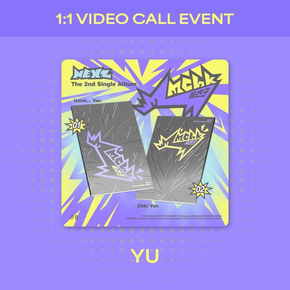 [NEXZ] [VIDEOCALL - YU] 2nd Single ALBUM Mmchk (Umm… Ver. / Chk! Ver.)