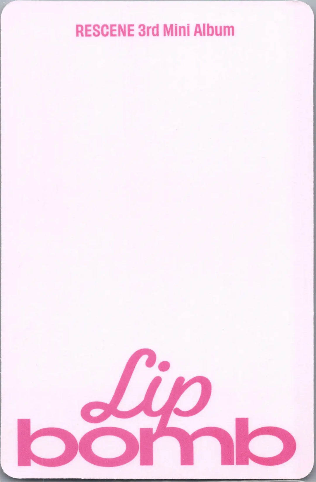 RESCENE "Lip bomb" - Official Photocard (QR)(Photocard Ver.) [26.07.24]