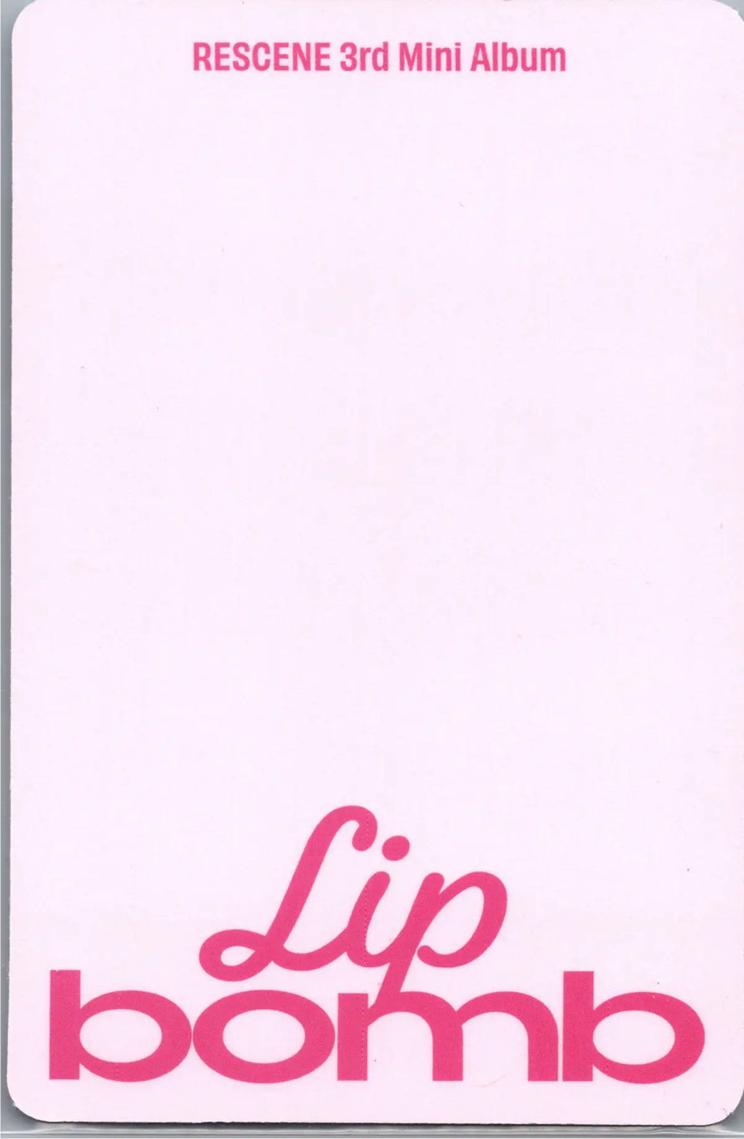 RESCENE "Lip bomb" - Official Photocard (QR)(Photocard Ver.) [26.07.24]