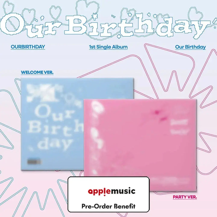 [Pre-Order] OURBIRTHDAY - 1st Single Album [Our Birthday] PHOTOBOOK VER. + Pre-Order Benefit