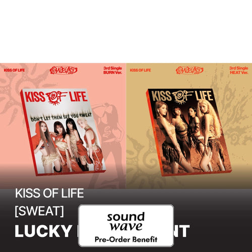 [Pre-Order] KISS OF LIFE - 3rd Single [SWEAT] (HEAT Ver. / BURN Ver.) + Soundwave LuckyDraw Event