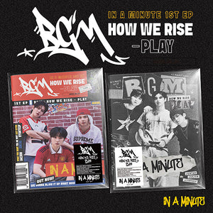 ** In A Minute - 1st EP Album "BGM : How We Rise - Play" (Random / Set)