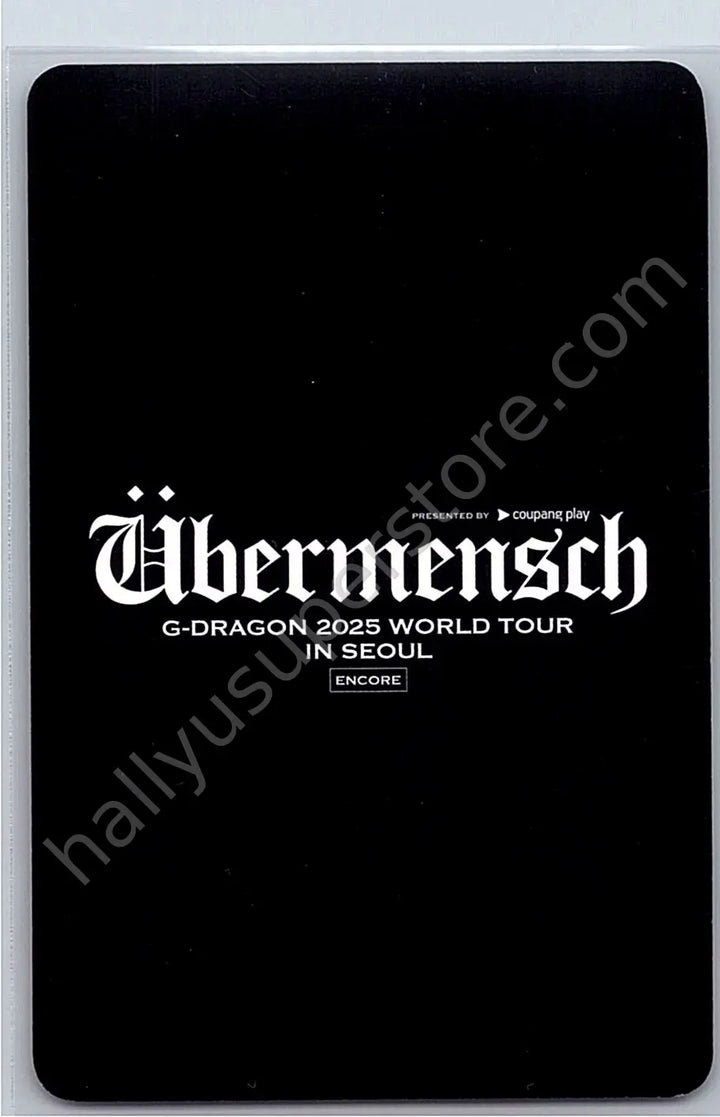 G-Dragon - G-Dragon - 2025 World Tour Übermensch encore merch photocard seoul