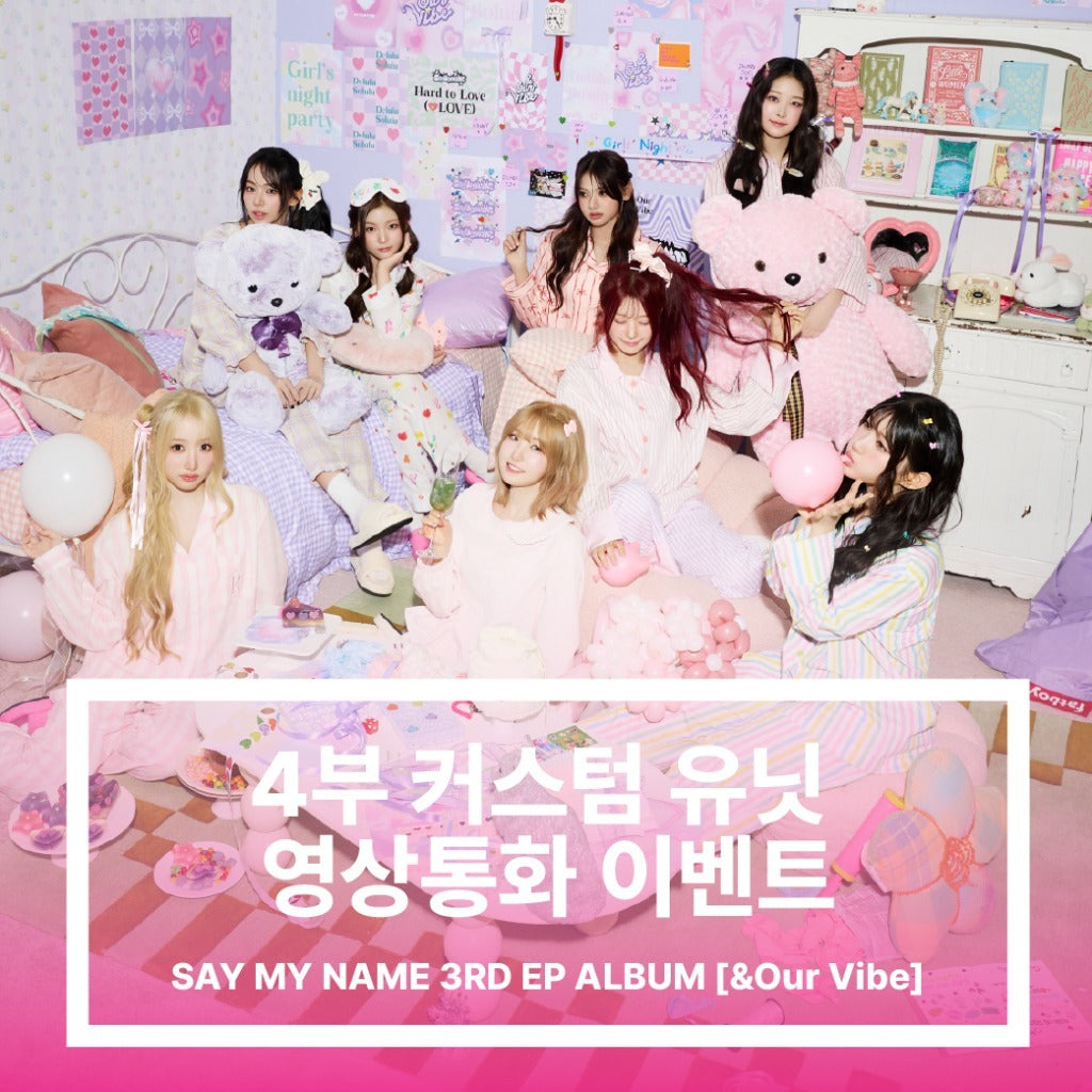 [Hallyu4U - Fansign] (2/18) Araise - Say My Name "&Our Vibe" [Custom Unit Video Call Event]