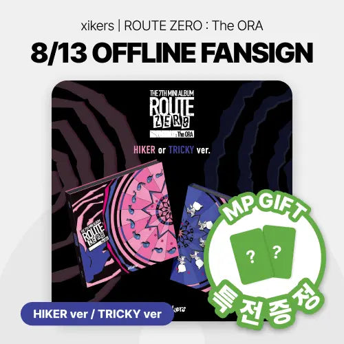 [Hallyu4U - Fansign] (8/13) MusicPlant - xikers [ROUTE ZERO : The ORA] (Offline Fansign Event)